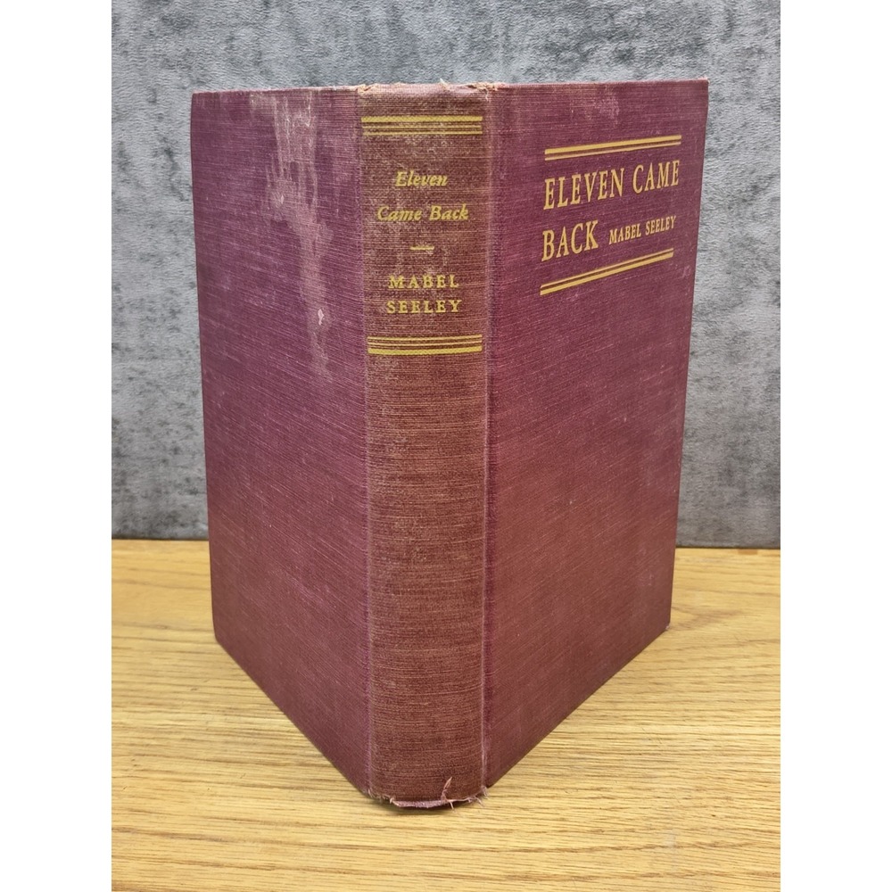 ELEVEN‎ CAME BACK HARDCOVER BY MABEL SEELEY DOUBLEDAY 1943